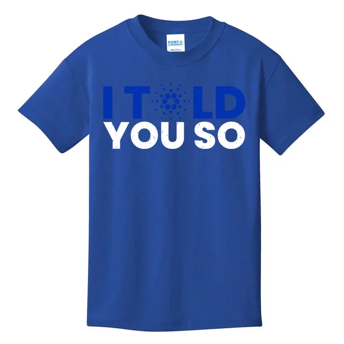 I Told You Cardano Ada Token Millionaire Coin Gift Kids T-Shirt