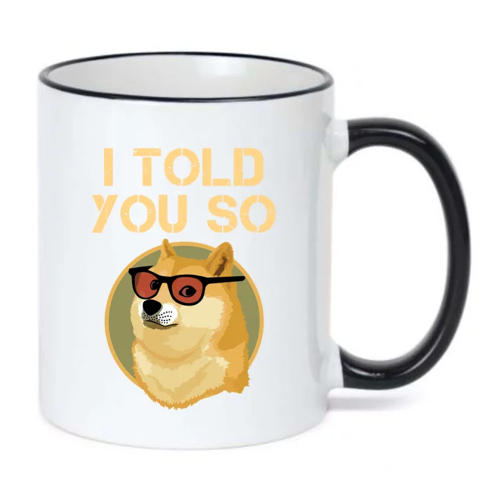 I Told You So To Hodl Dogecoin Now Doge Is Rich Millionaire Gift Black Color Changing Mug