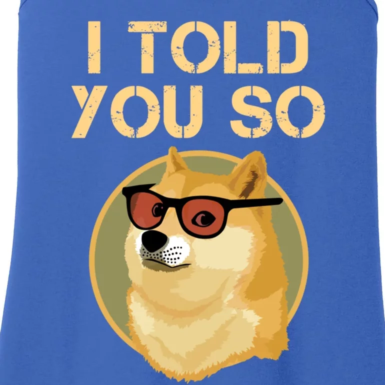 I Told You So To Hodl Dogecoin Now Doge Is Rich Millionaire Gift Ladies Essential Tank