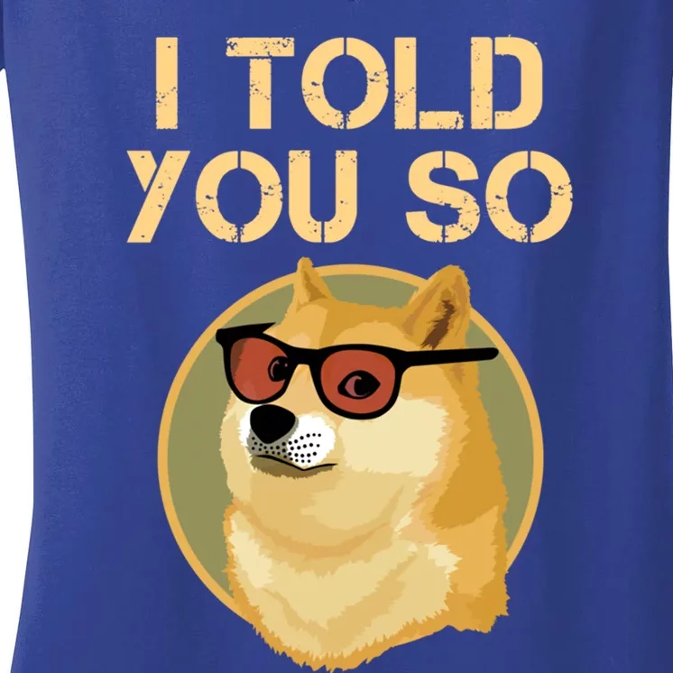 I Told You So To Hodl Dogecoin Now Doge Is Rich Millionaire Gift Women's V-Neck T-Shirt