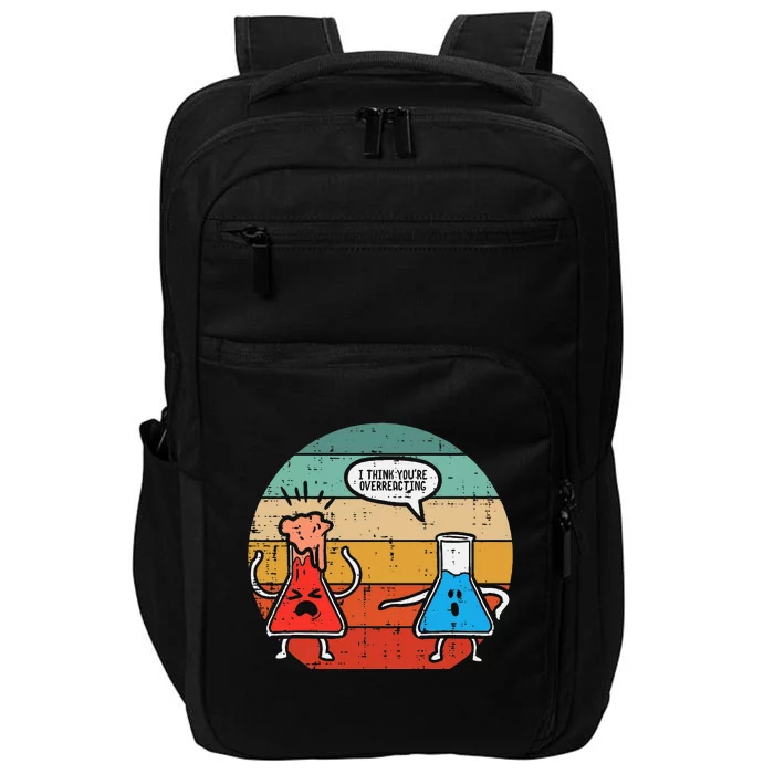 I Think Youre Overreacting Science Experiment Impact Tech Backpack