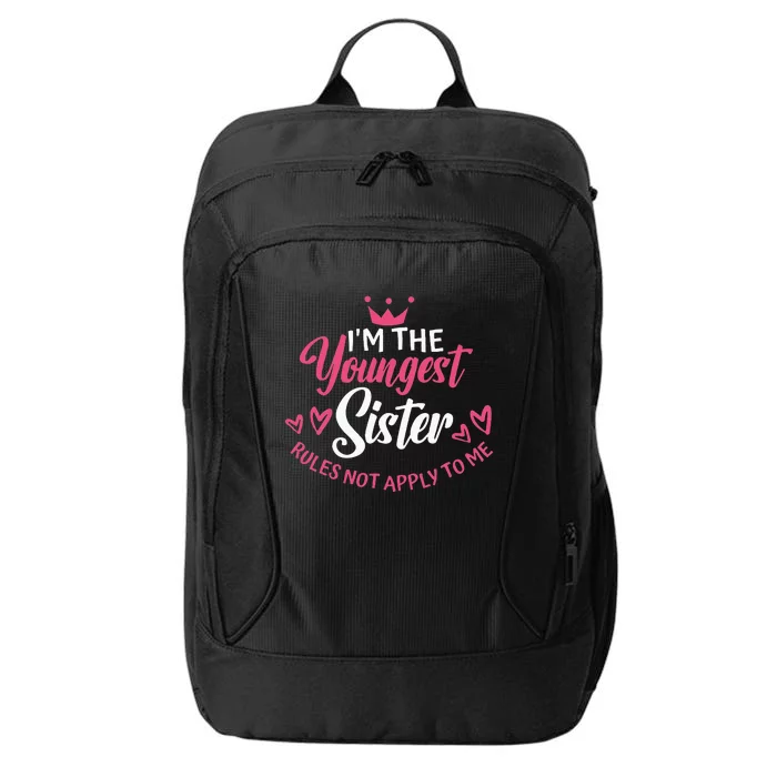 Im The Youngest Sister Rules Not Apply To Me Funny Matching City Backpack