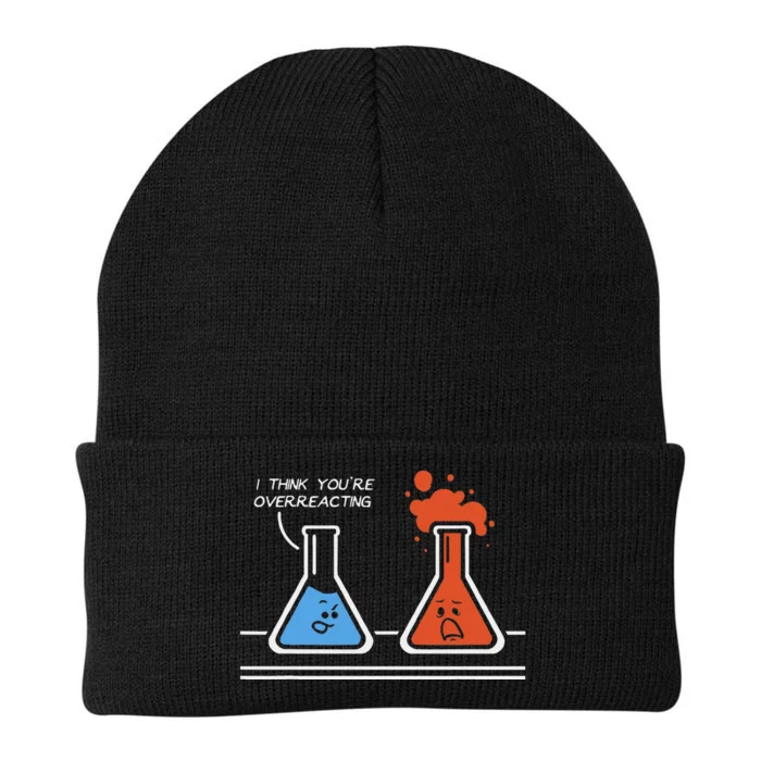 I Think Youre Overreacting Funny Nerd Science Chemistry Knit Cap Winter Beanie