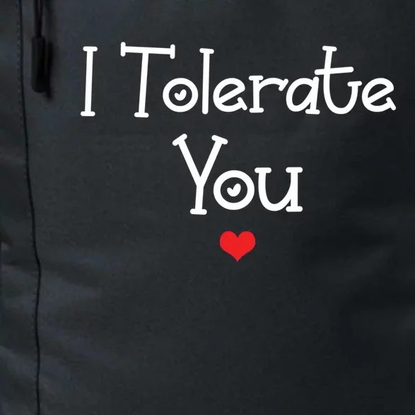 I Tolerate You Gift Daily Commute Backpack