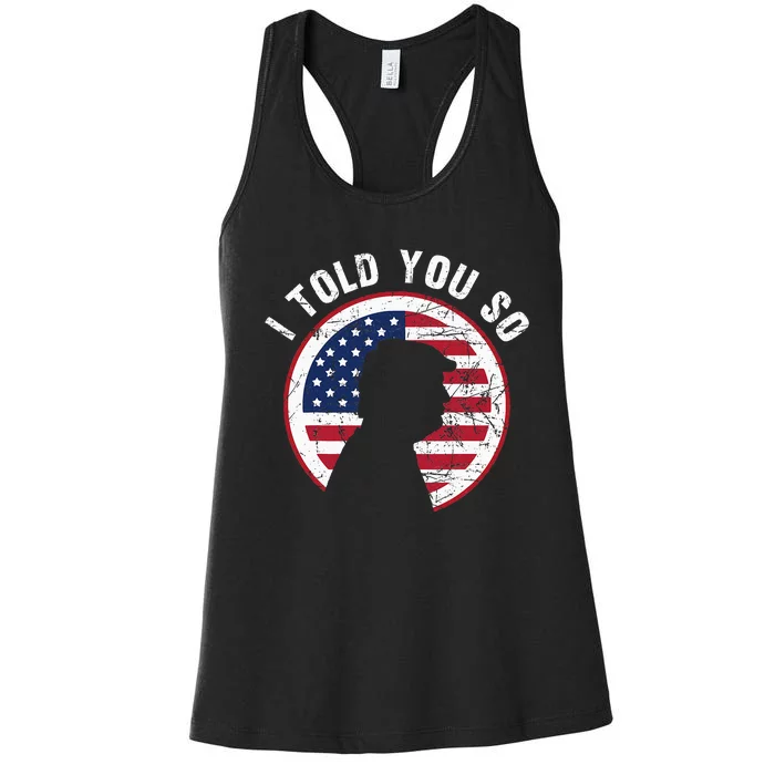 I Told You So Trump I M Back I Told You So Women's Racerback Tank