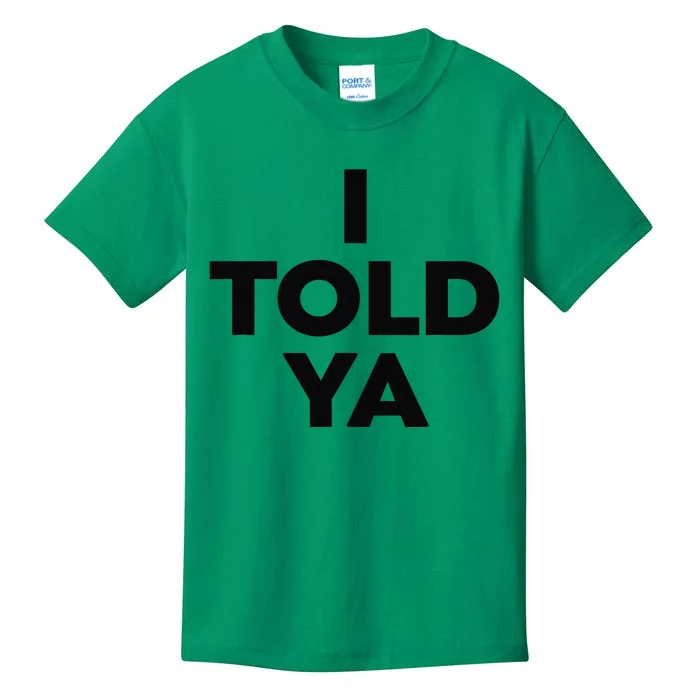 I Told Ya Tennis Kids T-Shirt