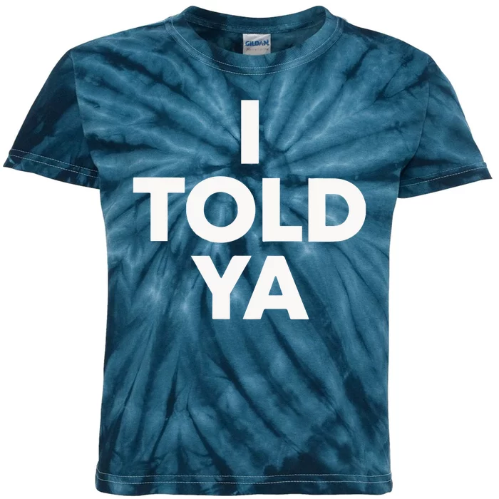 I Told Ya Tennis I Told You Kids Tie-Dye T-Shirt