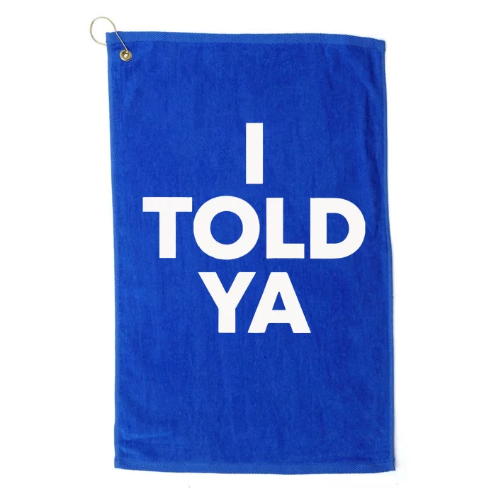 I Told Ya Tennis I Told You Platinum Collection Golf Towel