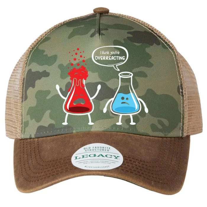 I Think Youre Overreacting Funny Nerd Chemistry Legacy Tie Dye Trucker Hat