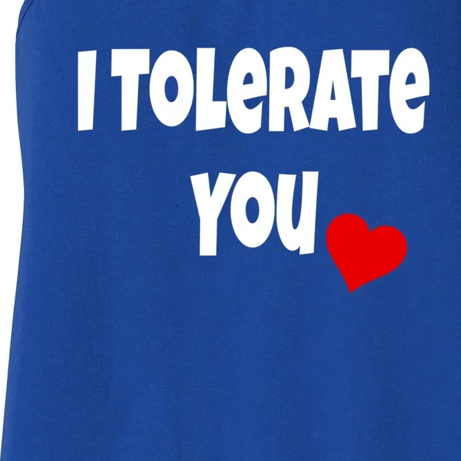 I Tolerate You Funny Couple Funny Gift Valentines Day Matching Gift Women's Racerback Tank