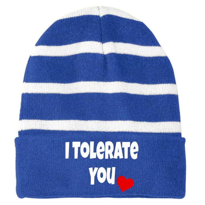 I Tolerate You Funny Couple Funny Gift Valentines Day Matching Gift Striped Beanie with Solid Band