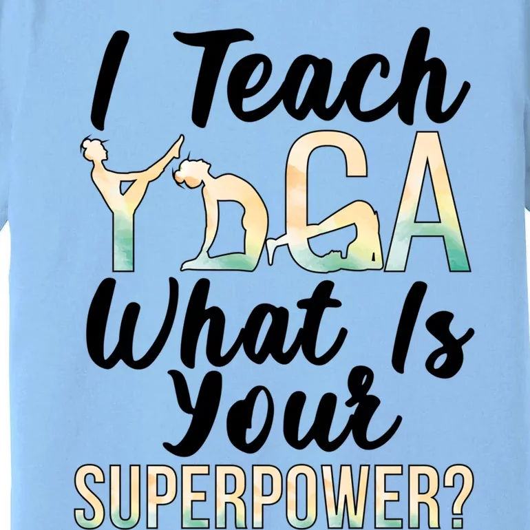 I Teach Yoga Instructor Yoga Teacher Gift Premium T-Shirt