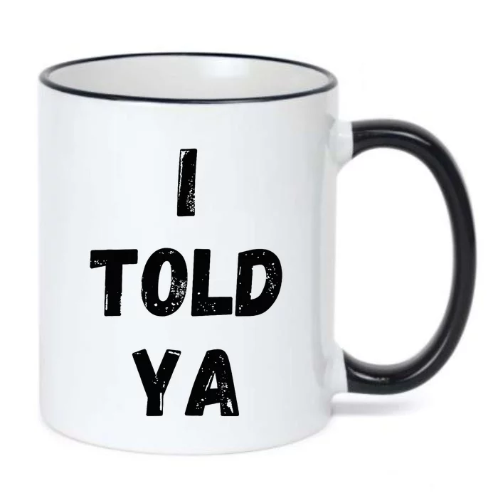 I Told Ya Black Color Changing Mug