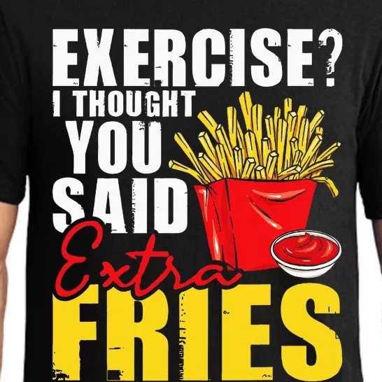 I Thought You Said Extra Fries Fast Food Lover French Fry Pajama Set