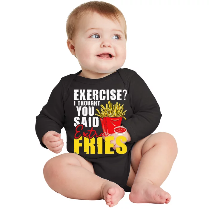 I Thought You Said Extra Fries Fast Food Lover French Fry Baby Long Sleeve Bodysuit