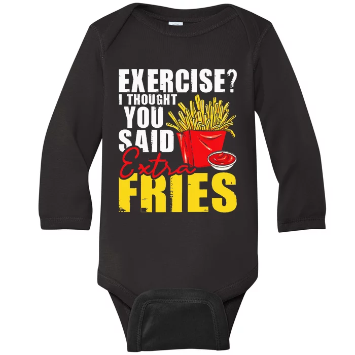 I Thought You Said Extra Fries Fast Food Lover French Fry Baby Long Sleeve Bodysuit