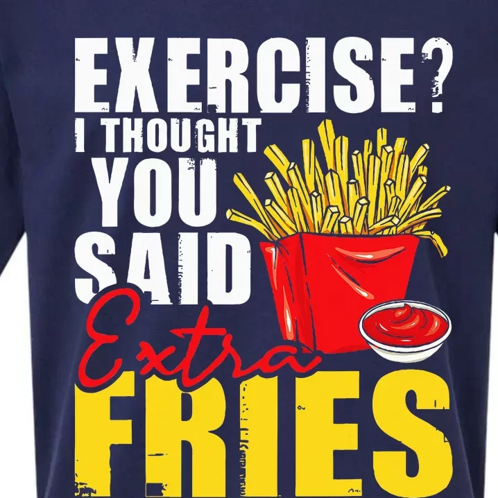 I Thought You Said Extra Fries Fast Food Lover French Fry Sueded Cloud Jersey T-Shirt