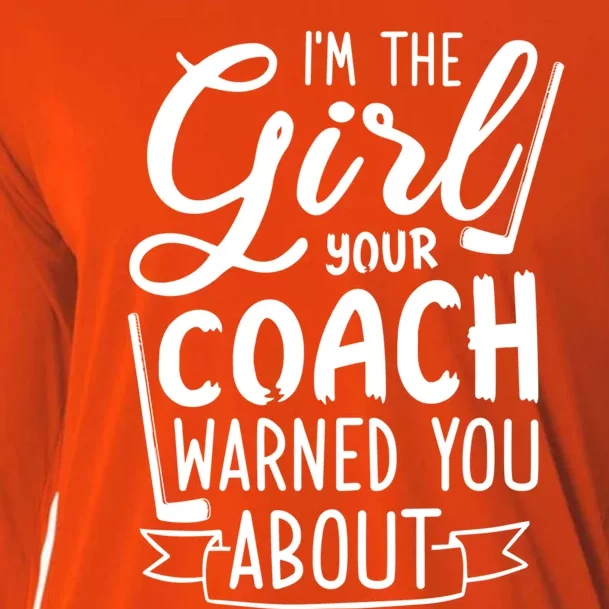 IM The Your Coach Warned You About Ice Hockey Gift Funny Gift Cooling Performance Long Sleeve Crew