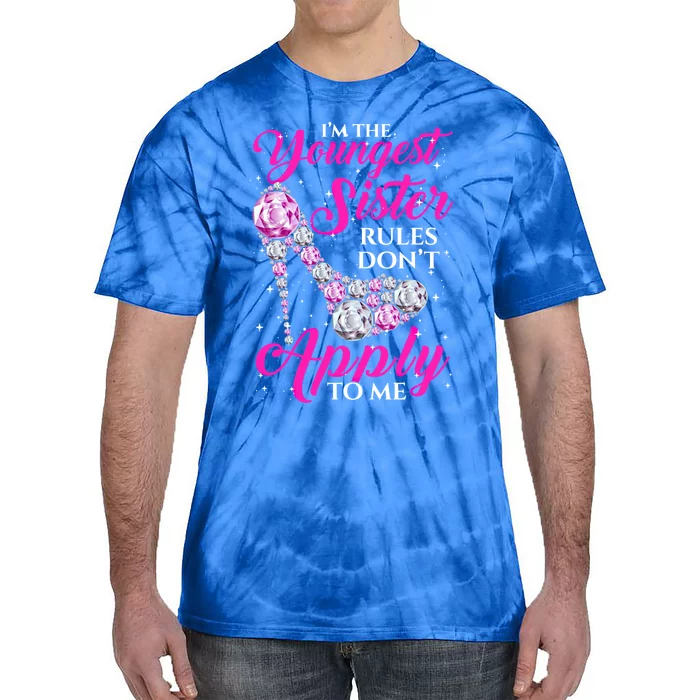 I'm The Youngest Rules Dont Apply To Me Youngest Sister Gift Tie-Dye T-Shirt