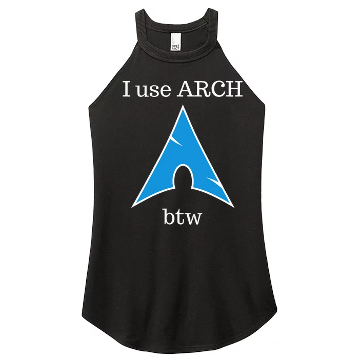 I Use Arch Btw Women’s Perfect Tri Rocker Tank