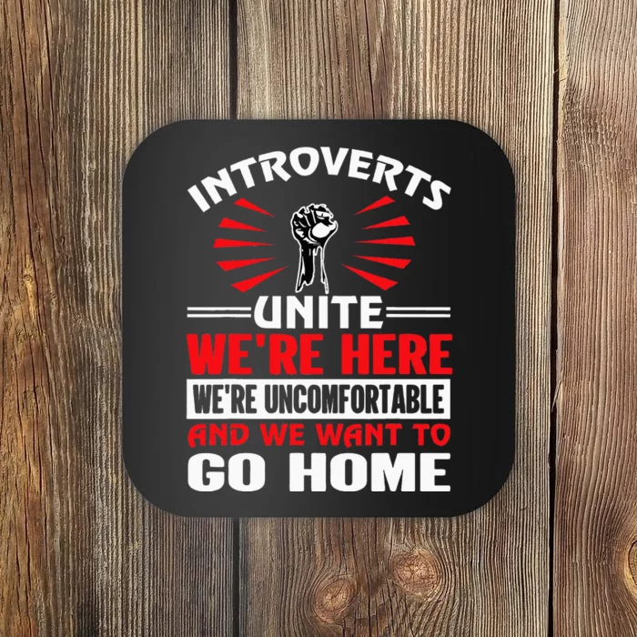 Introverts Unite Funny Anti Social Coaster