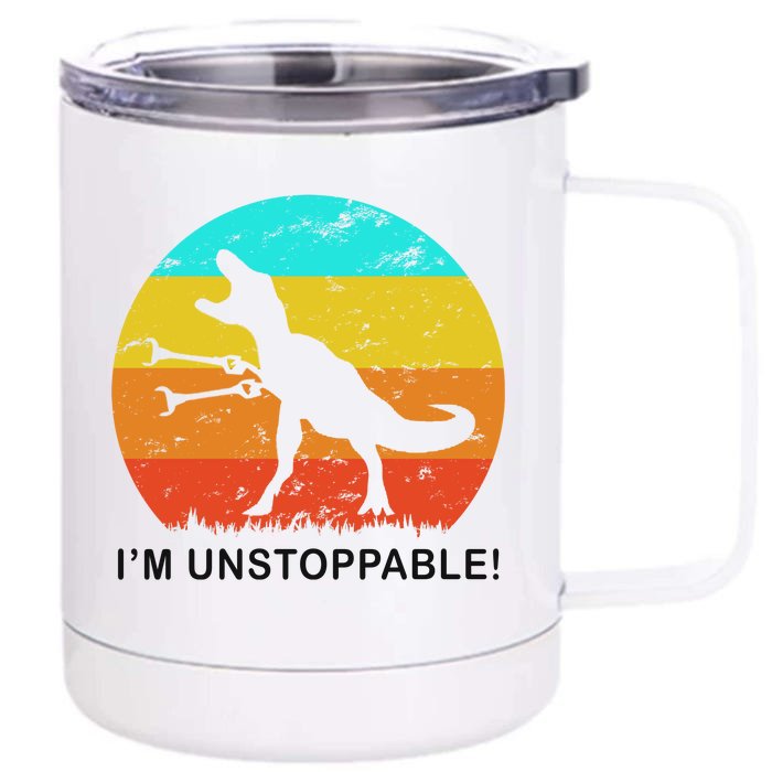 I'm Unstoppable Funny Vintage Retro TRex Front & Back 12oz Stainless Steel Tumbler Cup