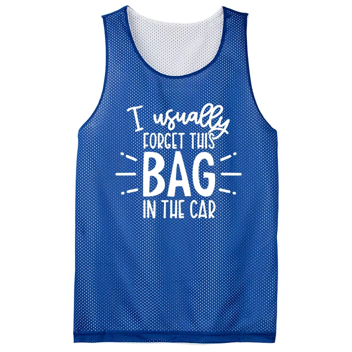 I Usually Forget This Bag In The Car Mesh Reversible Basketball Jersey Tank