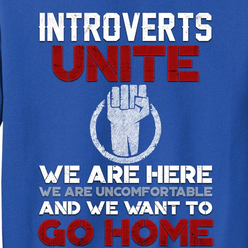 Introverts Unite Funny Quote Gift Funny Gift Meaningful Gift Tall Sweatshirt