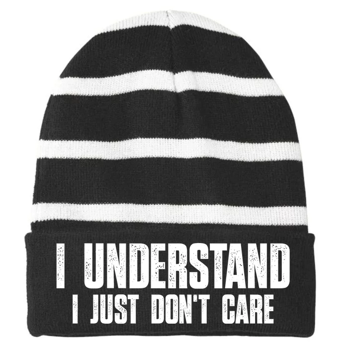 I Understand I Just Don't Care Funny Striped Beanie with Solid Band