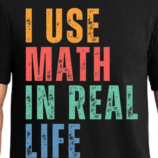 I Use Math In Real Life Funny Pajama Set