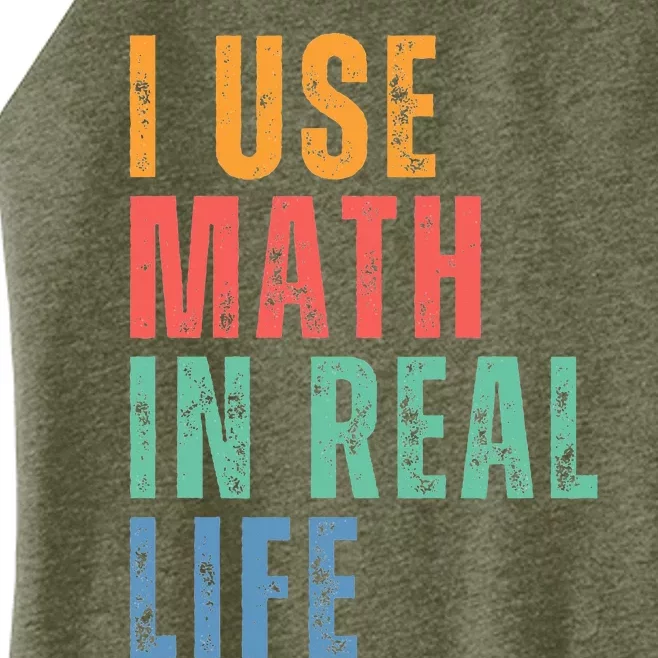 I Use Math In Real Life Funny Women’s Perfect Tri Rocker Tank