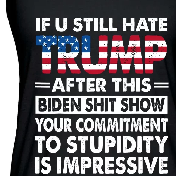 If U Still Hate Trump After This Biden Ladies Essential Flowy Tank