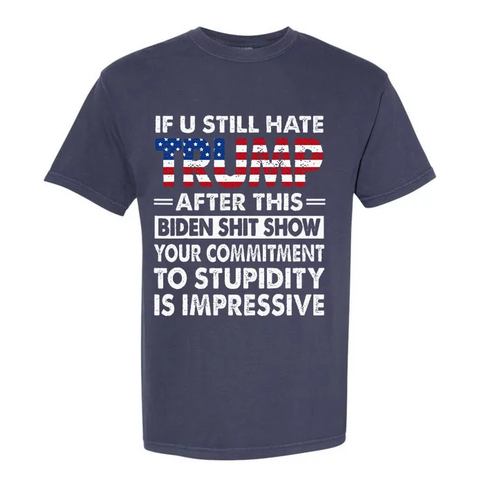 If U Still Hate Trump after This Biden Garment-Dyed Heavyweight T-Shirt