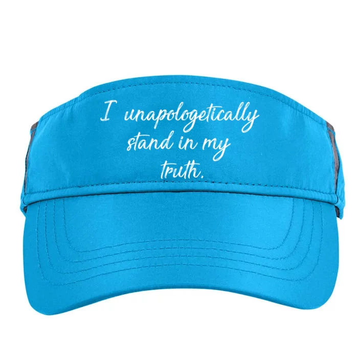 I Unapologetically Stand Inn My Truth Adult Drive Performance Visor