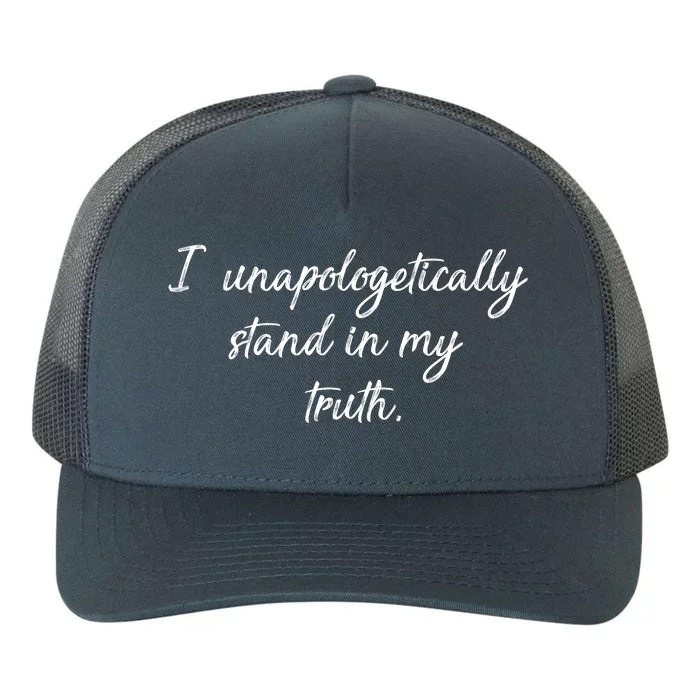 I Unapologetically Stand Inn My Truth Yupoong Adult 5-Panel Trucker Hat