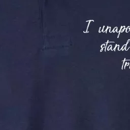 I Unapologetically Stand Inn My Truth Softstyle Adult Sport Polo