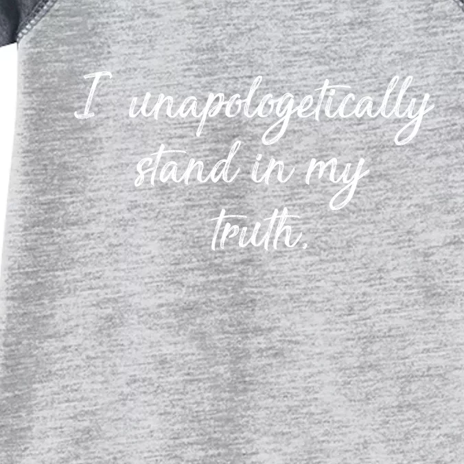 I Unapologetically Stand Inn My Truth Infant Baby Jersey Bodysuit