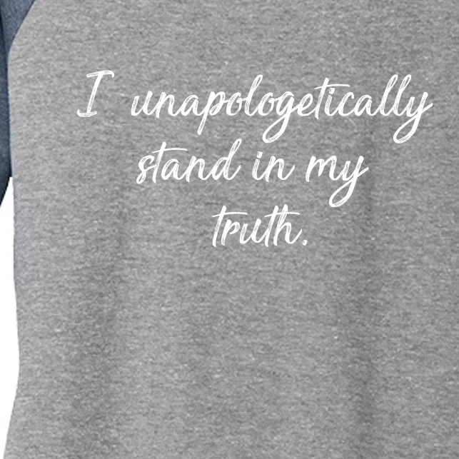 I Unapologetically Stand Inn My Truth Women's Tri-Blend 3/4-Sleeve Raglan Shirt