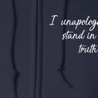 I Unapologetically Stand Inn My Truth Full Zip Hoodie