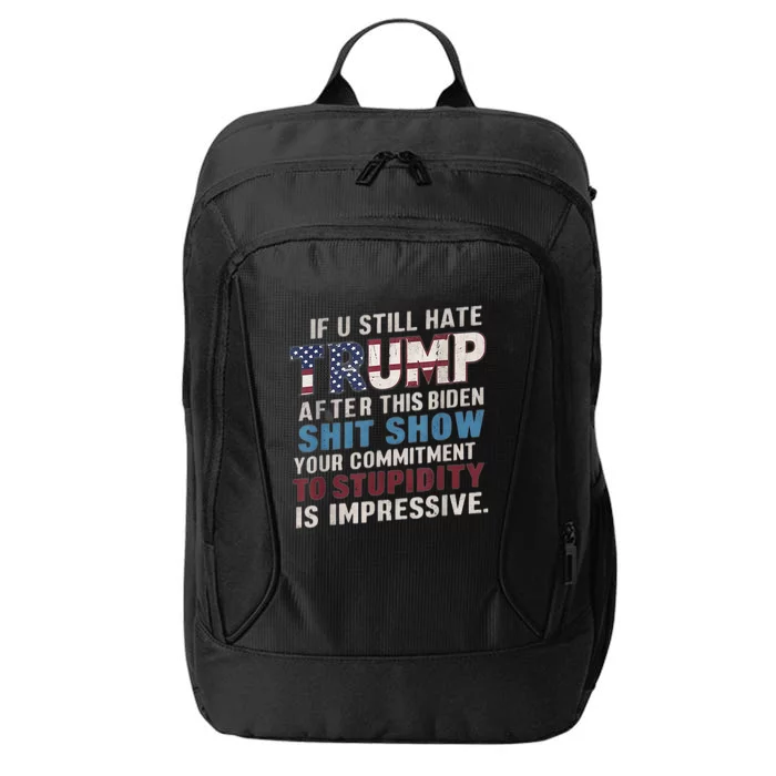 If U Still Hate Trump After BidenS Show Is Impressive City Backpack