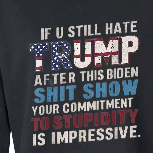 If U Still Hate Trump After BidenS Show Is Impressive Cropped Pullover Crew