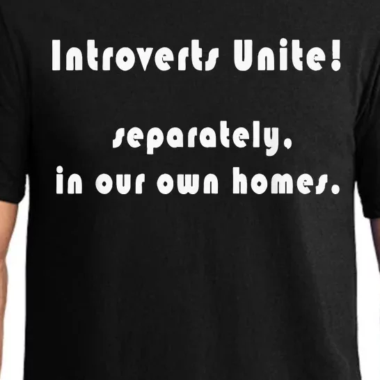 Introverts Unite... Separately In Our Own Homes. Pajama Set