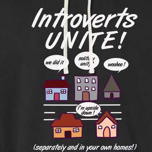 Introverts Unite Separately And In Your Own Home Great Gift Garment-Dyed Fleece Hoodie