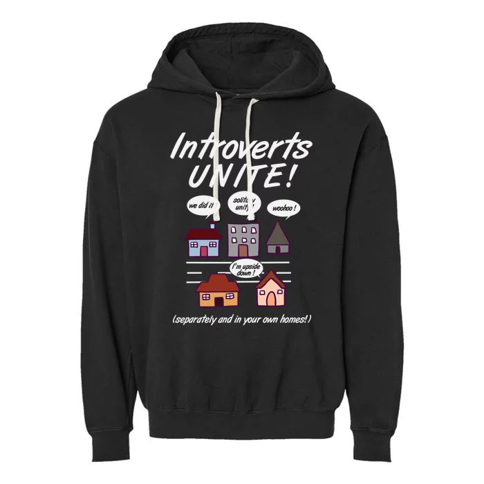 Introverts Unite Separately And In Your Own Home Great Gift Garment-Dyed Fleece Hoodie