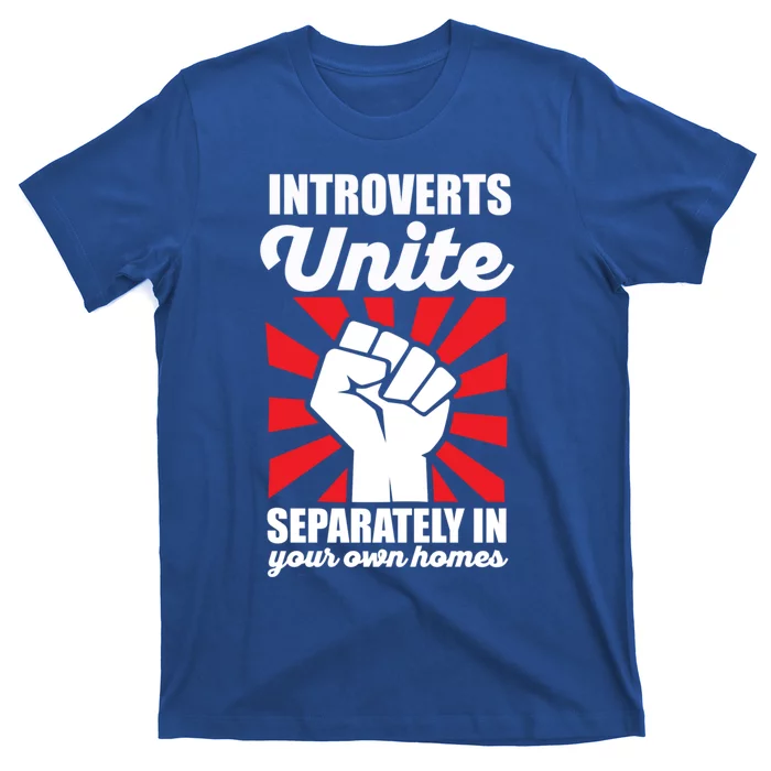 Introverts Unite Separately In Home Funny Saying Antisocial Cute Gift T-Shirt