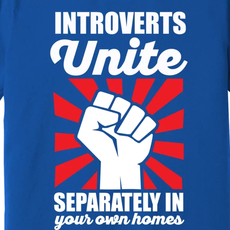 Introverts Unite Separately In Home Funny Saying Antisocial Cute Gift Premium T-Shirt