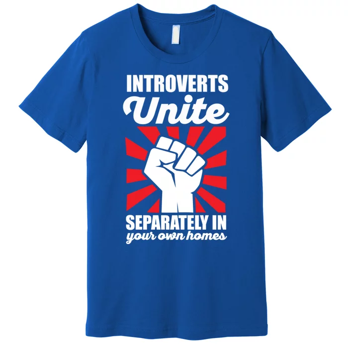 Introverts Unite Separately In Home Funny Saying Antisocial Cute Gift Premium T-Shirt