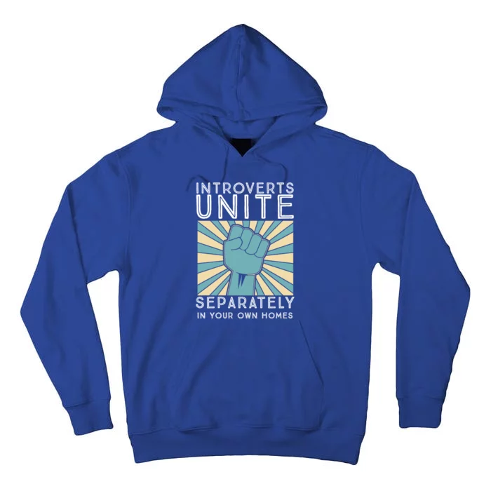 Introverts Unite Separately In Your Own Homes Funny Gift Tall Hoodie