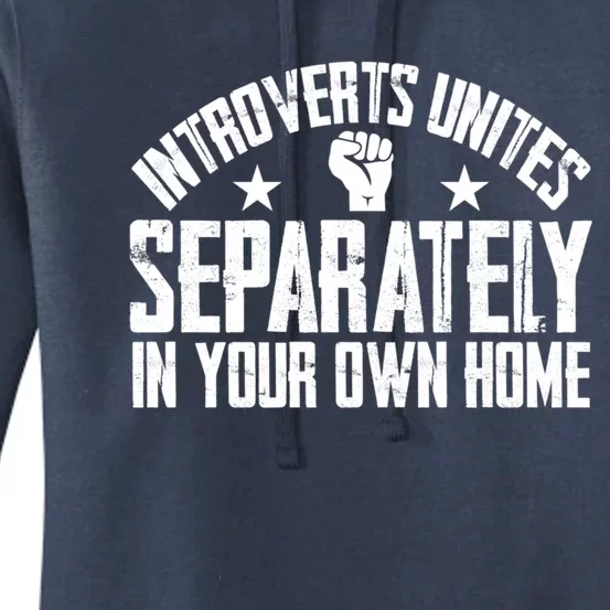 Introverts Unites Separately In Your Own Home Giftgiftgift Cool Gift Women's Pullover Hoodie