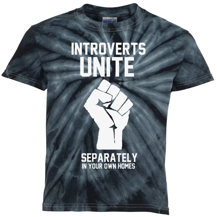 Introverts Unite Separately In Your Own Homes Kids Tie-Dye T-Shirt